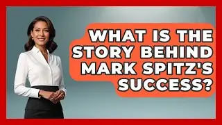 What Is The Story Behind Mark Spitz's Success? - Epic Sports Tales