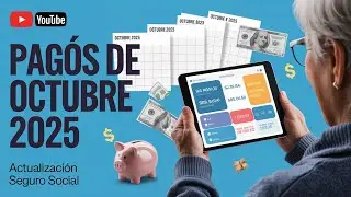 Actualizaci&oacute;n del Seguro Social de octubre de 2025: informaci&oacute;n educativa para personas mayores
