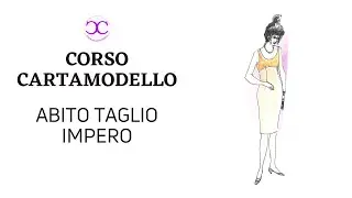 COME CREARE IL CARTAMODELLO PER UN ABITO TAGLIO IMPERO