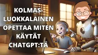 Kolmasluokkalainen opettaa miten käytät ChatGPT:tä