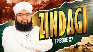 Zindagi Episode 27 | Imam Masjid Ki Zindagi Kesi Hoti Hai? | Salman Attari Madani Travel Vlog 2025