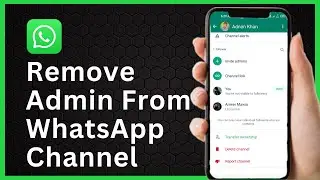 How to Remove Admin From Whatsapp Channel (Gentleman Solutions)