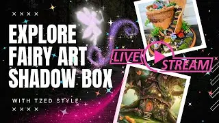 FAIRY GARDEN SHADOW BOX! #livestream