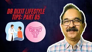 Family Doctor, Pune Centre and Uterus issues : Dr Dixit Lifestyle tips