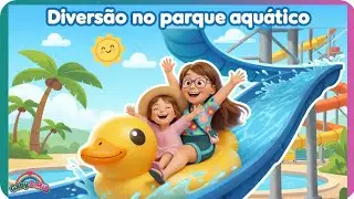 🌈 Brincando no Parque Aquático 💦 | Vídeo Infantil com Música 🎶