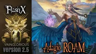 FlashX | Adagio Roam - Vainglory hero gameplay from a pro player