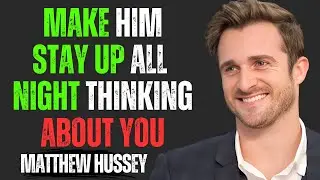 Trigger This Emotion and Make Him Regret Losing You All Night | Matthew Hussey Motivational Speech