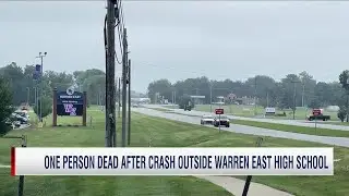 BREAKING: One person dead after accident outside of Warren East High School