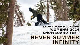 2024 Never Summer Infinity Review - Snowboard Magazine 2024 Women's Board Test