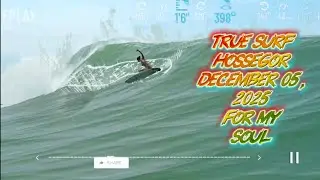 True Surf Hossegor December 05, 2025 For My Soul 