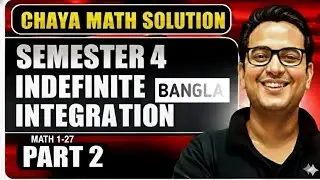 Semister 4 CHAYA MATH SOLUTION Indefinite integration part 2 (1-27) level 2