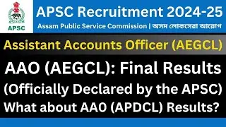 APSC AAO (AEGCL): Final Results