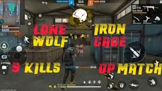 9 kills Lone Wolf Iron Cage OP Match | Garena Free Fire Gameplay