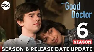 The Good Doctor Season 6 Release Date, Trailer, Casting Call | CONFIRMED by ABC
