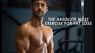 The absolute MUST exercise for fat loss