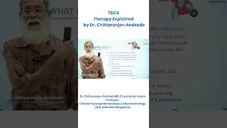 tDCS Therapy Explained by Dr. Chittaranjan Andrade