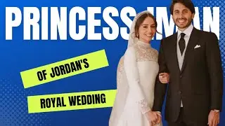A Royal Affair: The Fairytale Wedding of Princess Iman of Jordan  | 4K