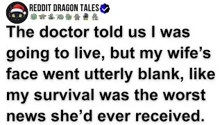 The doctor told us I was going to live, but my wife’s face went utterly blank, like my survival was.