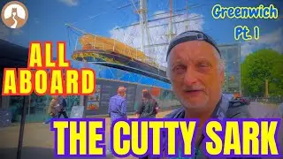 I visit the Cutty Sark