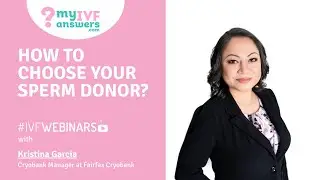How to Choose your Sperm Donor #IVFWEBINARS