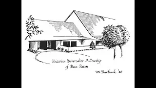 A History of the UUFBR RE Building, shared by Brenda Smith