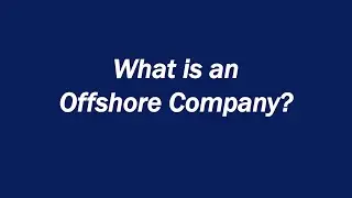 What is an Offshore Company?