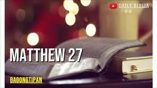 Matthew 27 Tagalog Bible