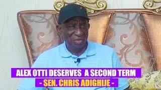 ALEX OTTI DESERVES A SECOND TERM - SEN. CHRIS ADIGHIJE