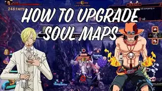 One Piece Pirate Warriors 4 How to Upgrade Soul Maps FAST