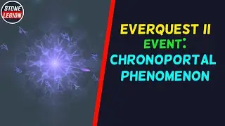EverQuest 2 - Event - Chronoportal Phenomenon Event
