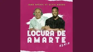 Locura de Amarte (Remix)