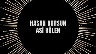 Hasan Dursun - Asi Kölen
