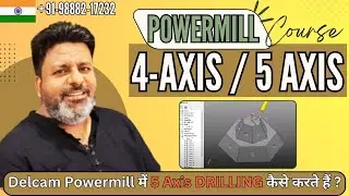 Delcam Powermill में 5 Axis DRILLING कैसे करते हैं ? | Powermill 5 Axis Drilling
