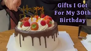 Gifts I Got For My 30th Birthday