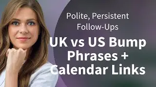 Polite, Persistent Follow‑Ups: UK vs US Bump Phrases + Calendar Links