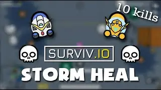 Pro Gameplay 10 kills and STORM HEAL!!! (Surviv.io)