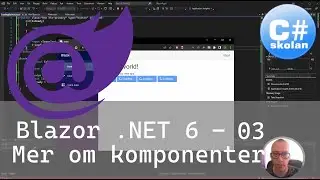 Blazor - 03 - Mer om komponenter