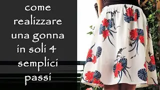 Tutorial - creare una gonna in 4 passaggi