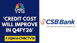 Retail Slippages Remained Stable, Will Start Coming Down From Next Quarter: CSB Bank | CNBC TV18