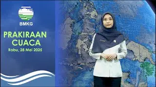 Prakiraan Cuaca Esok Hari, Rabu, 28 Mei 2025