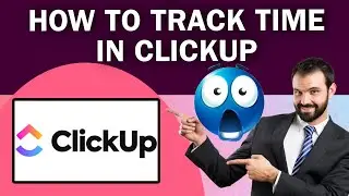 How to Track Time in ClickUp | Simple Guide