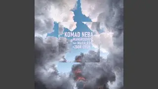 Komad neba (feat. Mayales, Zbor Izvor) (Radio Edit)