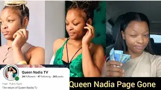 Queen Nadia has lost her page with 3 million followers & millions of rands 