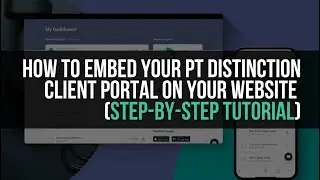 How to Embed Your PT Distinction Client Portal on Your Website (Step-by-Step Tutorial)