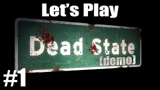 Let's Play Dead State Demo (part 1)