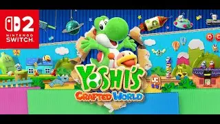 Yoshi's Crafted World on the Switch 2