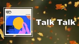 Groove Armada - Talk Talk (Lyrics)