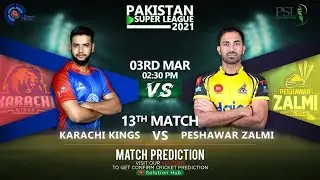 PSL 2021 13th Match Prediction Peshawar Zalmi vs Karachi Kings | QG vs KK | Dream 11