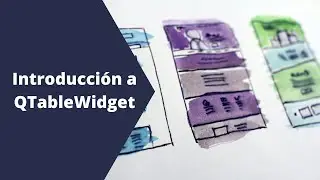 Introducción a QTableWidget | Interfaces gráficas con PyQt5