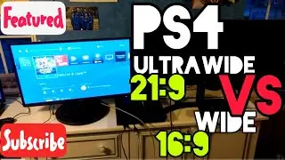 Ps4 in 21:9 UltraWide vs 16:9?!